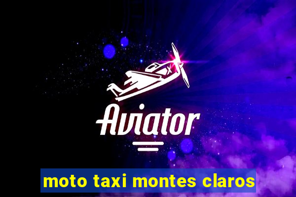 moto taxi montes claros